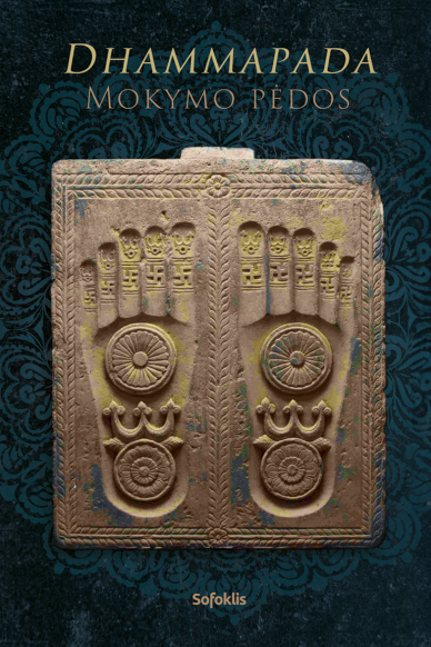 Dhammapada: Mokymo pėdos Dhammapada: Mokymo pėdos
