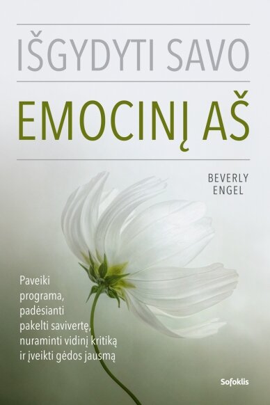 Išgydyti savo emocinį aš Išgydyti savo emocinį aš