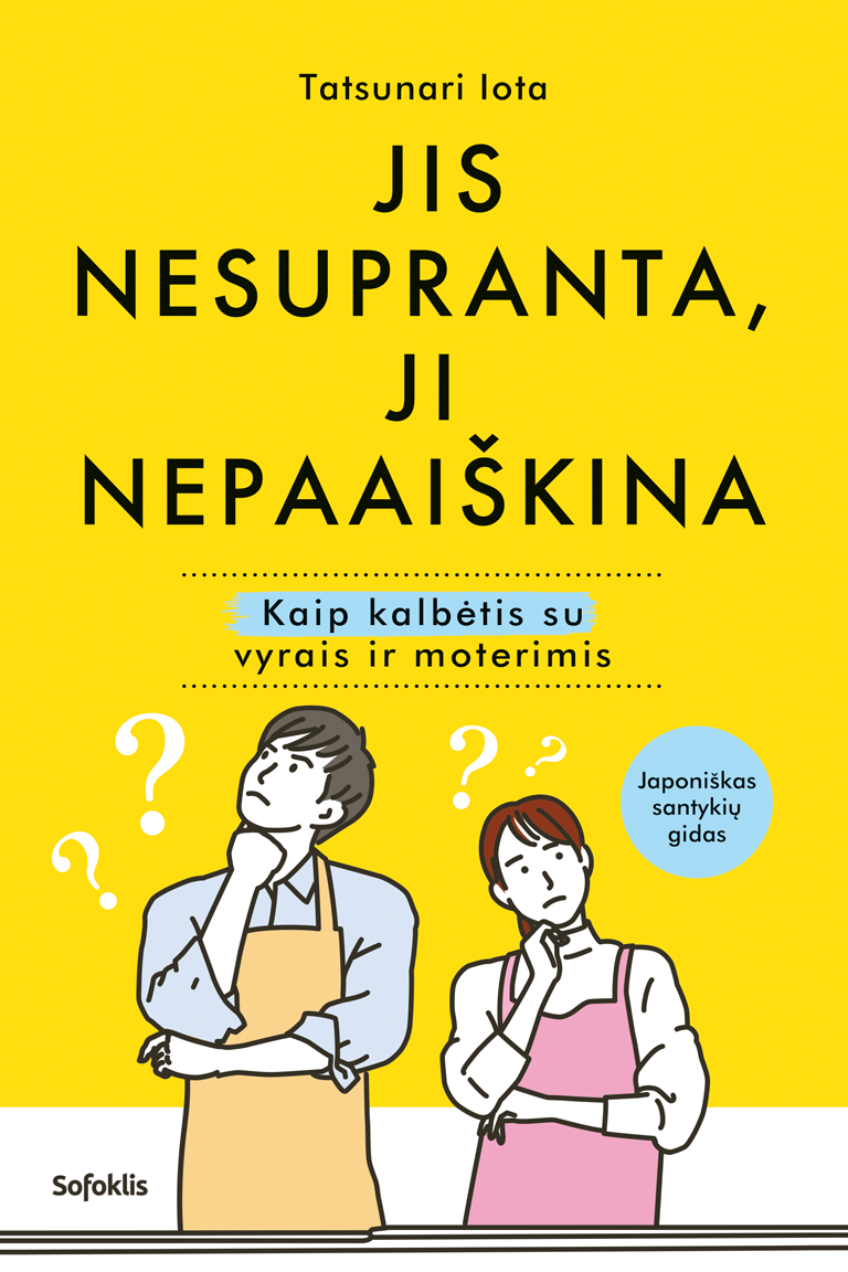 Jis nesupranta, ji nepaaiškina. Kaip kalbėtis su vyrais ir moterimis Jis nesupranta, ji nepaaiškina. Kaip kalbėtis su vyrais ir moterimis
