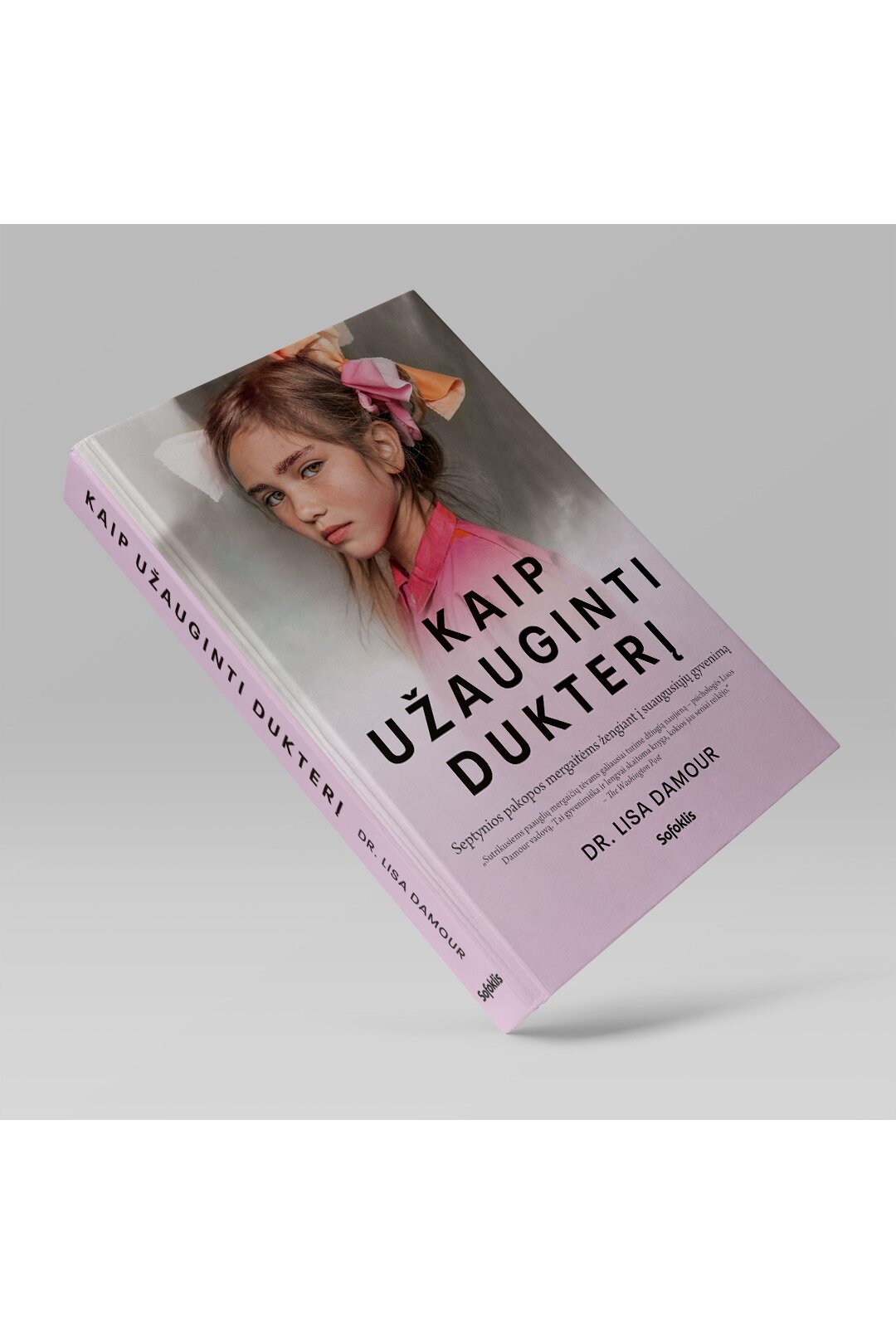 Kaip užauginti dukterį 4 Kaip užauginti dukterį 4