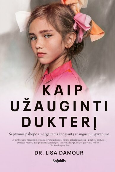 Kaip užauginti dukterį Kaip užauginti dukterį