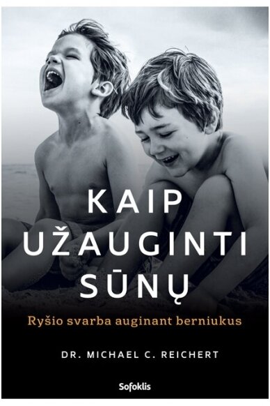 Kaip užauginti sūnų: ryšio svarba augina