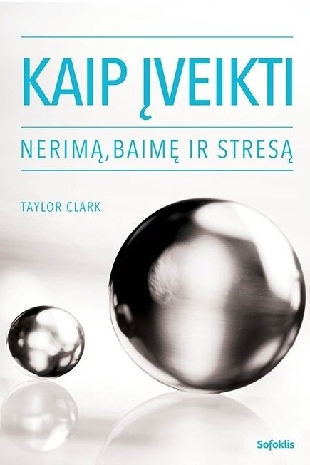 Kaip įveikti nerimą, baimę ir stresą (2021) (su minimaliais defektais) Kaip įveikti nerimą, baimę ir stresą (2021) (su minimaliais defektais)