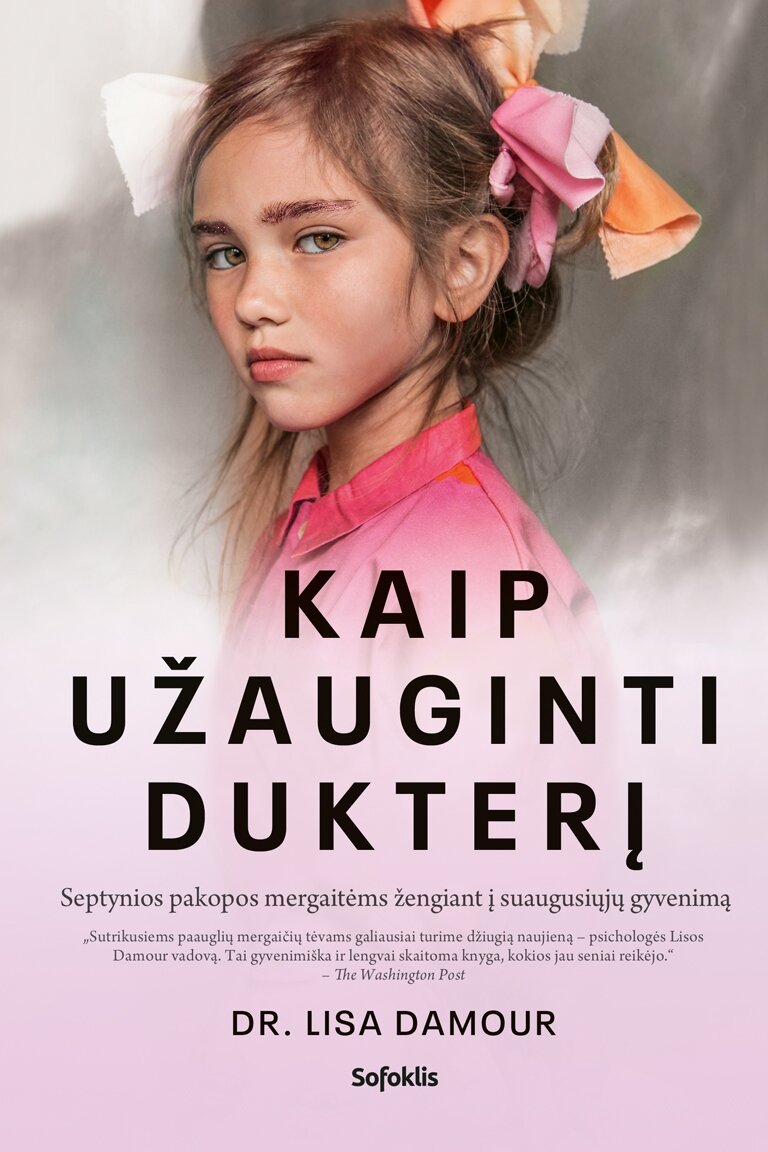 Kaip užauginti dukterį Kaip užauginti dukterį