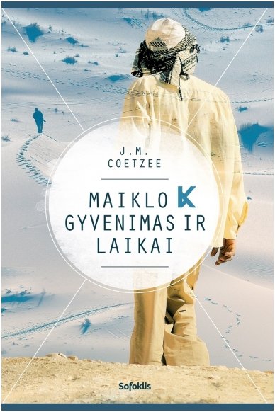 Maiklo K gyvenimas ir laikai Maiklo K gyvenimas ir laikai