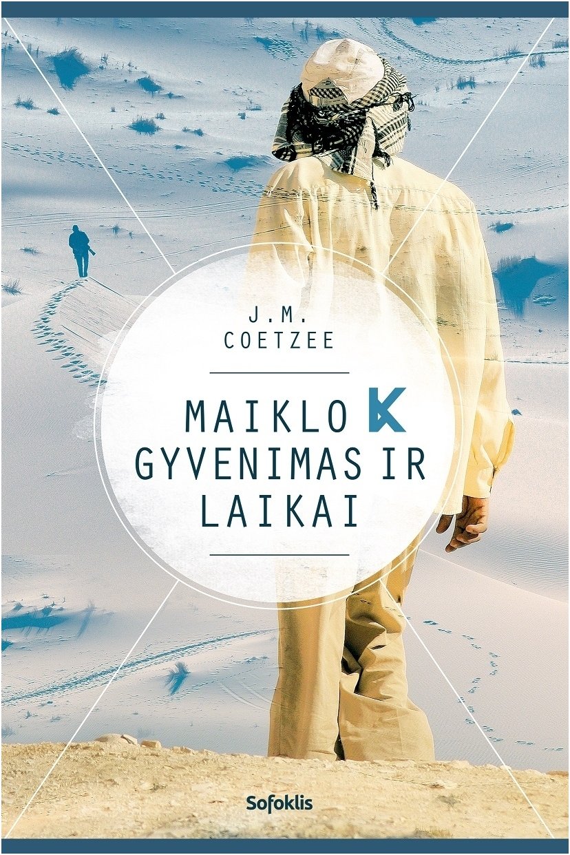 Maiklo K gyvenimas ir laikai Maiklo K gyvenimas ir laikai