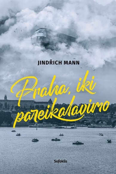 Praha, iki pareikalavimo Praha, iki pareikalavimo