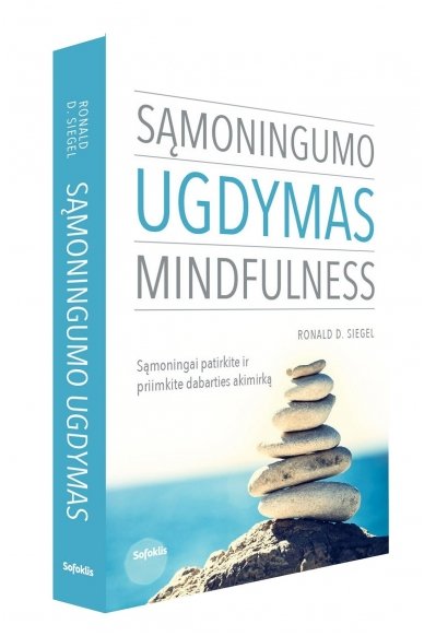 Sąmoningumo ugdymas. Mindfulness 1 Sąmoningumo ugdymas. Mindfulness 1
